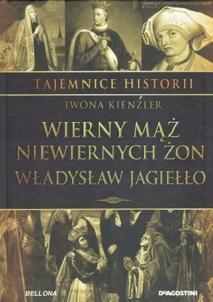 Kniha Ivony Kienzlier «Vierny muž niaviernych žonak. Uladyslaŭ Jahajla»