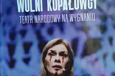 «Wolni Kupałowcy. Teatr narodowy na wygnaniu»