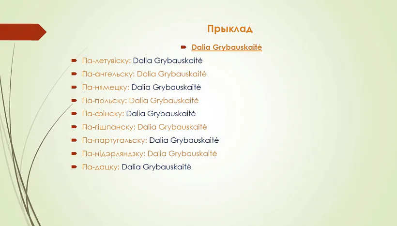 Pryklad pieradačy litoŭskich imia i prozvišča Pryklad pieradačy litoŭskich imia i prozvišča
